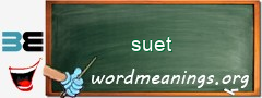 WordMeaning blackboard for suet